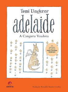 Adelaide, A Canguru Voadora − Ungerer, Tomi
