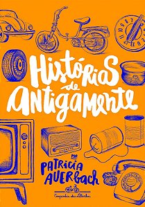 Historias De Antigamente − Auerbach, Patricia