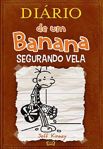 DIARIO DE UM BANANA 7 - SEGURANDO VELA