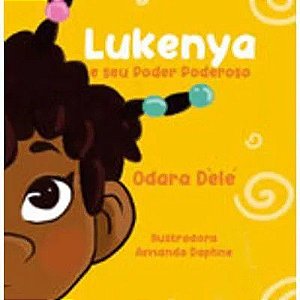 Lukenya E Seu Poder Poderoso (Ni Unene We) − Dele, Odara