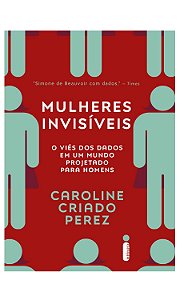 Mulheres Invisiveis − Perez, Caroline Criado