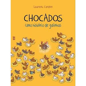 CHOCADOS - UMA HISTORIA DE GALINHAS
