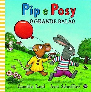 PIP E POSY - VOL. 1 - O GRANDE BALÃO