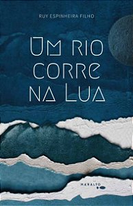 UM RIO CORRE NA LUA