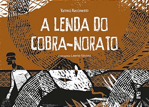 A LENDA DO COBRA-NORATO