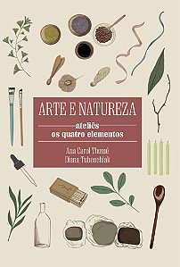 ARTE E NATUREZA - ATELIÊS OS QUATRO ELEMENTOS