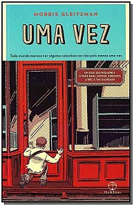 Uma Vez - Autor Desconhecido − Gleitzman, Morris