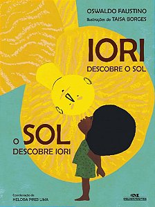 IORI DESCOBRE O SOL. O SOL DESCOBRE IORI