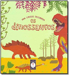 Mini Curiosos Descobrem Os Dinossauros - Vol 2