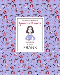 Pequenos Livros Sobre Grandes Pessoas: Anne Frank