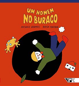 Um Homem No Buraco − Gramsci, Antonio