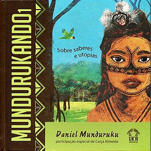 Mundurukando 1 – Daniel Munduruku - 2ª Ed