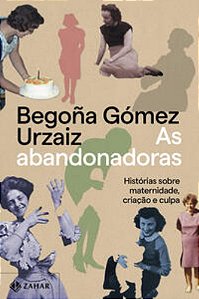 As Abandonadoras − Urzaiz, Begona Gomez