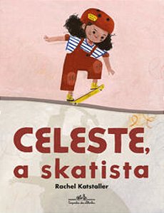 Celeste, A Skatista − Katstaller, Rachel