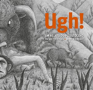 Ugh! - um Relato do Pleistoceno