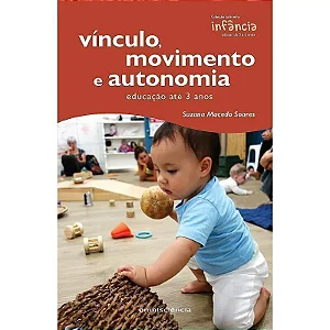 Vínculo, Movimento E Autonomia - Soares, Suzana Macedo