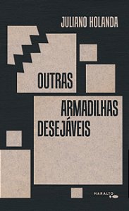 Outras Armadilhas Desejáveis - Holanda, Juliano