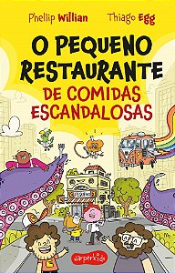O Pequeno Restaurante Das Comidas Escandalosas − Willian, Phellip