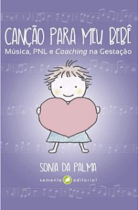 Canção Para Meu Bebê - Palma, Sonia Da