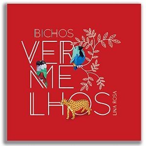 Bichos Vermelhos - Rosa, Lina