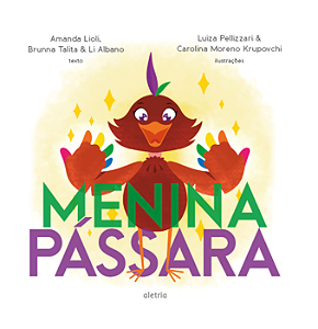 Menina Pássara − Lioli; Talita; Albano