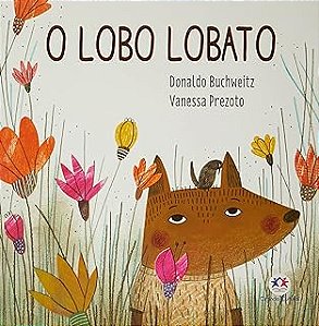 O Lobo Lobato − Buchweitz, Donaldo