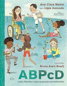 Abpcd - Letras, Infâncias E Vidas De Pessoas Com Deficiência − Moniz, Ana E Azevedo, Ligia