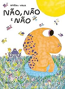 Não, Não E Não - Vola, Noemi