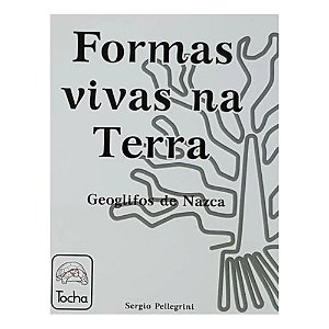 Formas Vivas na Terra - Geoglifos de Nazca