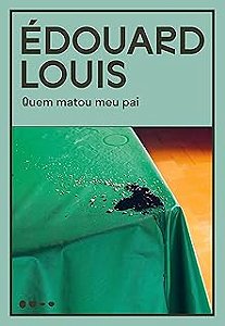 Quem Matou Meu Pai − Louis, Edouard