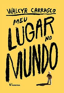 Meu Lugar No Mundo - Carrasco, Walcyr