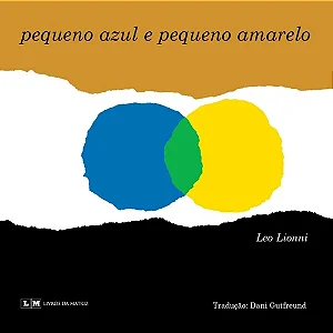 Pequeno Azul E Pequeno Amarelo  - Lionni, Leo