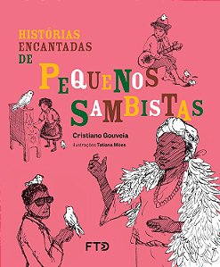 Histórias Encantadas De Pequenos Sambistas − Gouveia, Cristiano