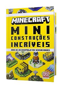 Minecraft: Miniconstruções Incríveis - Guia Oficial Com Mais De 20 Miniprojetos Sensacionais − Mojang Ab