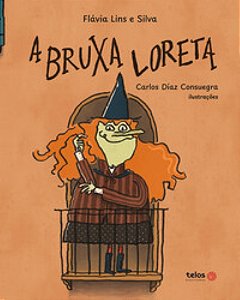 A Bruxa Loreta - Lins E Silva, Flávia