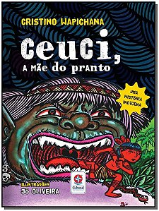 Ceuci, A Mãe Do Pranto - Wapichana, Cristino