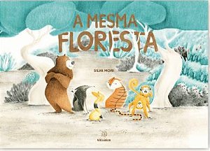 A Mesma Floresta  - Mori, Silva
