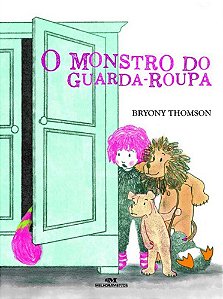 O Monstro Do Guarda-Roupa - Thomson, Bryony