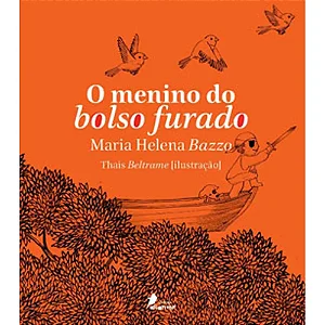 O Menino Do Bolso Furado - Bazzo, Maria Helena