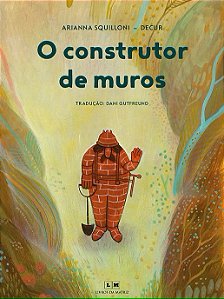 O Construtor De Muros - Squilloni, Arianna