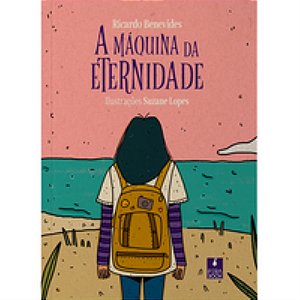 A Máquina Da Eternidade - Benevides, Ricardo