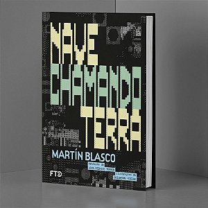 Nave Chamando Terra  - Blasco, Martin