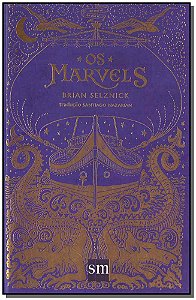 Os Marvels - Selznick, Brian
