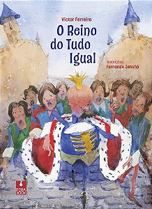 O Reino Do Tudo Igual  - Ferreira, Victor