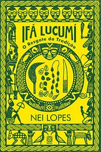 Ifa Lucumi: O Resgate Da Tradicao - Lopes, Nei