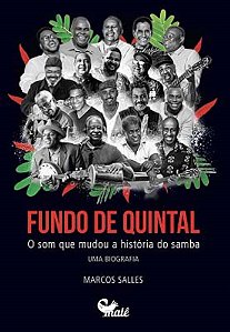 Fundo De Quintal: O Som Que Mudou A História Do Samba - Salles, Marcos