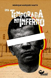 Uma Temporada No Inferno - Samyn, Henrique Marques