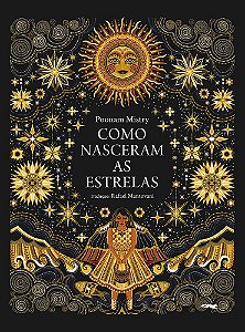 Como Nasceram as Estrelas - Mistry, Poonam E Mantovani, Rafael