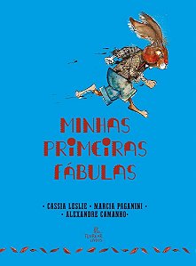 Minhas Primeiras Fabulas - Leslie, Cassia; Paganini, Marcia; Camanho, Alexandre