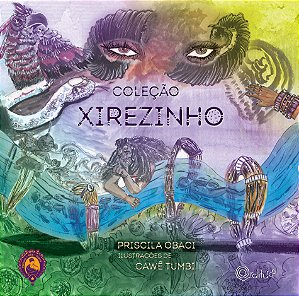 Coleção Xirezinho - Obaci, Priscila E Tumbi, Cawe